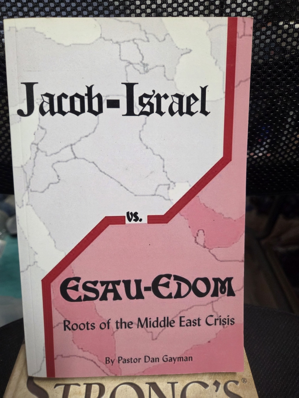 Jacob-Israel vs. Esau-Edom: Roots of the Middle East Crisis - Pink Cover